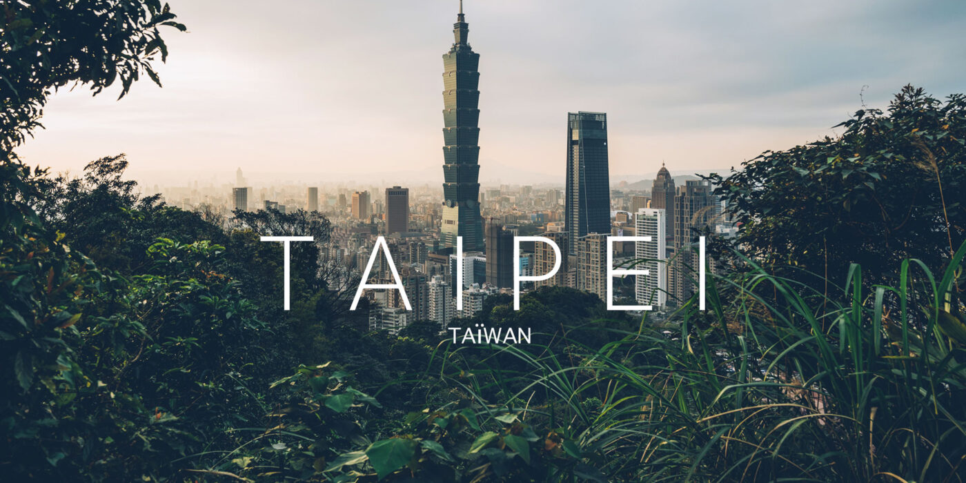 Taipei en 3 jours : le meilleur itinéraire pour ne rien rater
